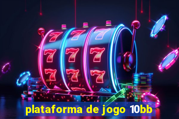 plataforma de jogo 10bb